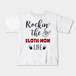 Rockin' The Sloth Mom Life Kids T-Shirt